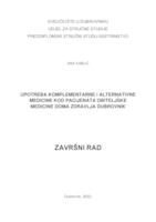 "Upotreba komplementarne i alternativne medicine kod pacijenata obiteljske medicine doma zdravlja Dubrovnik"