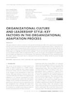 ORGANIZATIONAL CULTURE AND LEADERSHIP STYLE: KEY FACTORS IN THE ORGANIZATIONAL ADAPTATION PROCESS